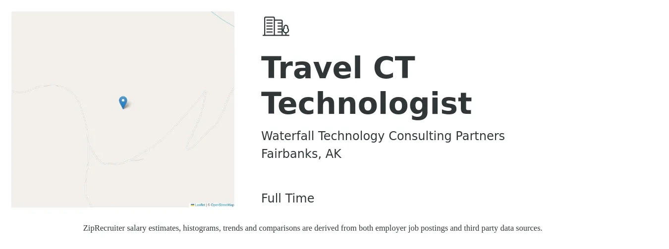 Waterfall Technology Consulting Partners LLC job posting for a Travel CT Technologist in Fairbanks, AK with a salary of $2,040 to $2,860 Weekly with a map of Fairbanks location.