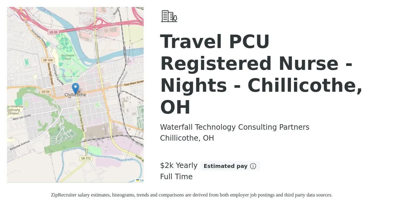 Waterfall Technology Consulting Partners job posting for a Travel PCU Registered Nurse - Nights - Chillicothe, OH in Chillicothe, OH with a salary of $9,800 Weekly with a map of Chillicothe location.