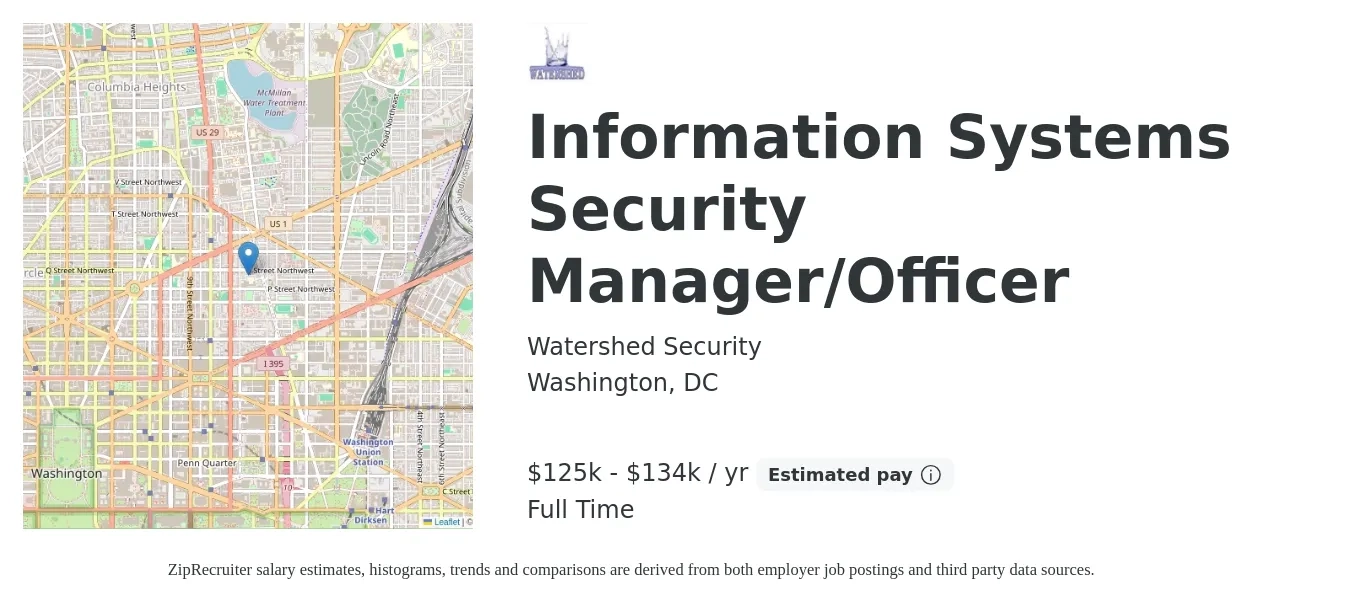 Watershed Security job posting for a Information Systems Security Manager/Officer in Washington, DC with a salary of $125,000 to $134,998 Yearly with a map of Washington location.