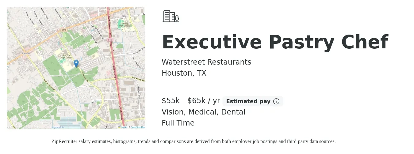 Waterstreet Restaurants job posting for a Executive Pastry Chef in Houston, TX with a salary of $55,000 to $65,000 Yearly and benefits including dental, life_insurance, medical, and vision with a map of Houston location.