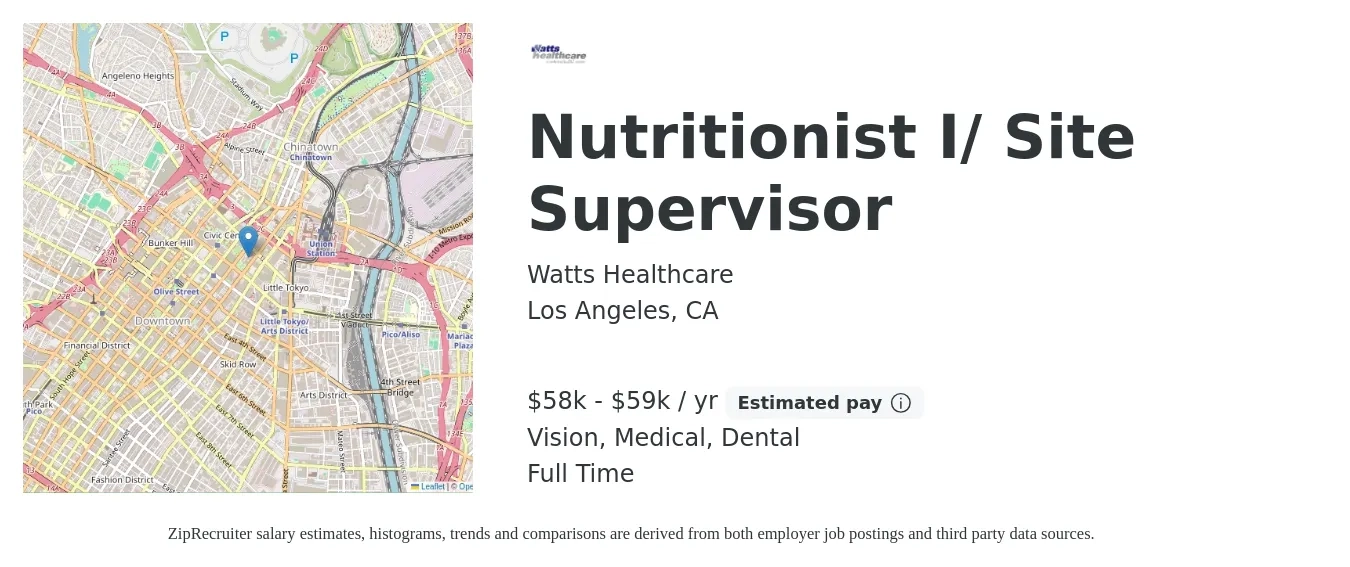 Watts Healthcare job posting for a Nutritionist I/ Site Supervisor in Los Angeles, CA with a salary of $58,000 to $59,125 Yearly and benefits including pto, retirement, vision, dental, life_insurance, and medical with a map of Los Angeles location.
