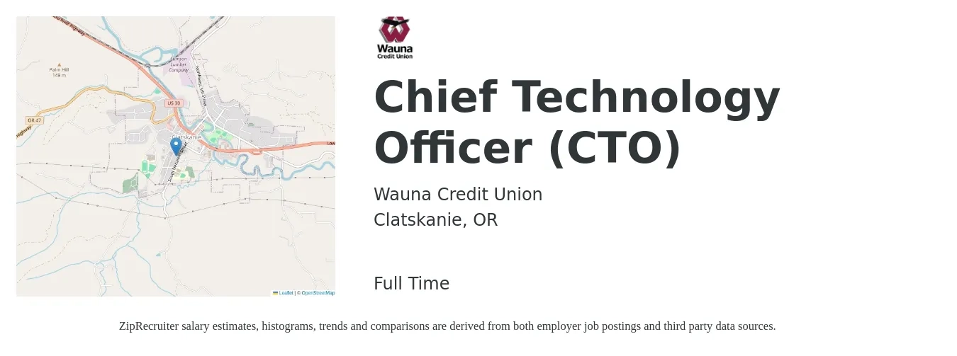 Wauna Credit Union job posting for a Chief Technology Officer (CTO) in Clatskanie, OR with a salary of $134,500 to $198,700 Yearly with a map of Clatskanie location.