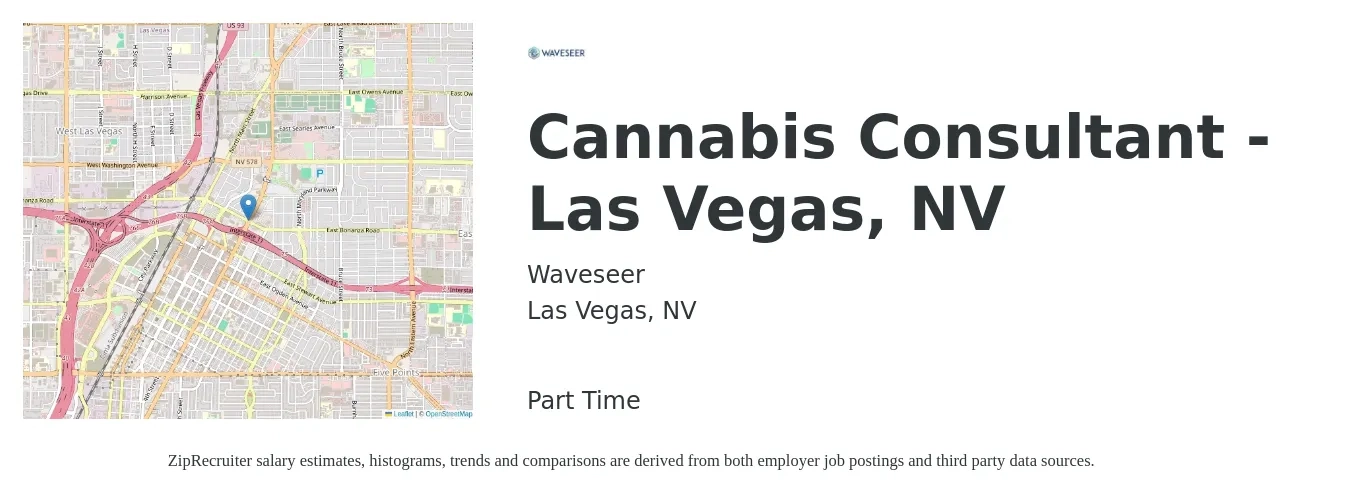 Waveseer job posting for a Cannabis Consultant - Las Vegas, NV in Las Vegas, NV with a salary of $24 to $62 Hourly with a map of Las Vegas location.