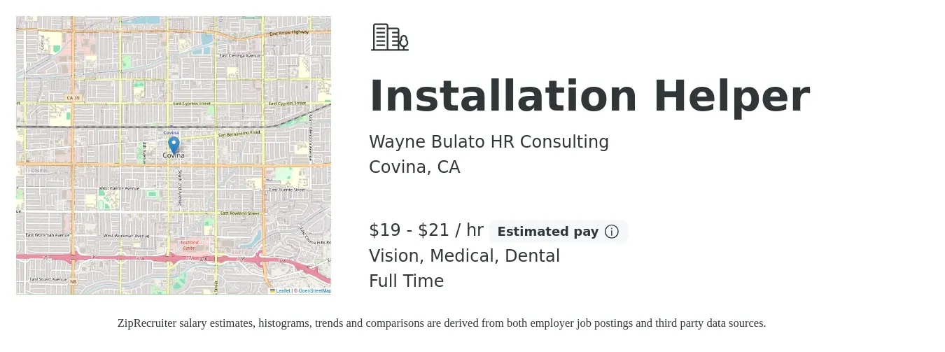 Wayne Bulato HR Consulting job posting for a Installation Helper in Covina, CA with a salary of $20 to $22 Hourly and benefits including vision, dental, life_insurance, medical, and pto with a map of Covina location.