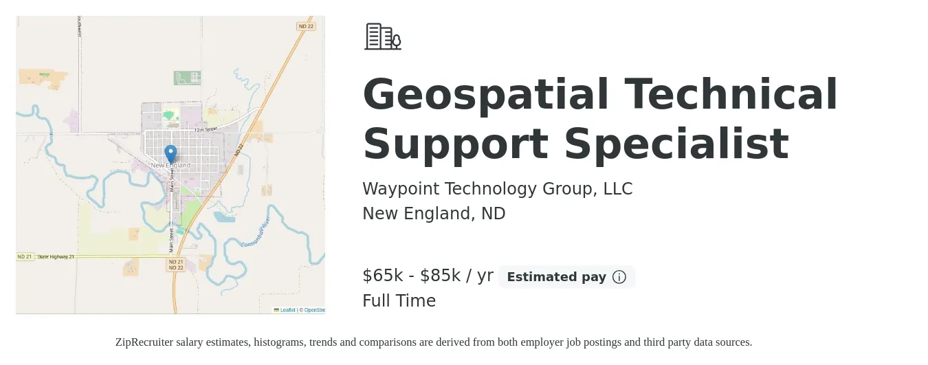 Waypoint Technology Group, LLC job posting for a Geospatial Technical Support Specialist in New England, ND with a salary of $65,000 to $85,000 Yearly with a map of New England location.