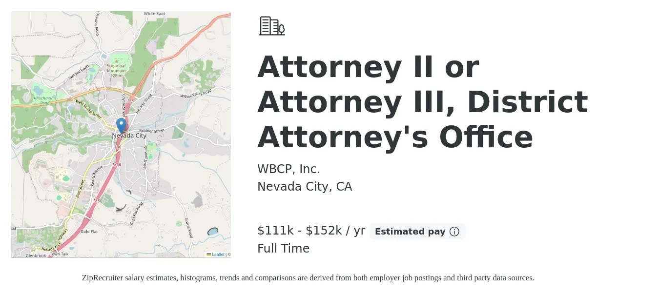 WBCP, Inc. job posting for a Attorney II or Attorney III, District Attorney's Office in Nevada City, CA with a salary of $111,793 to $152,304 Yearly with a map of Nevada City location.
