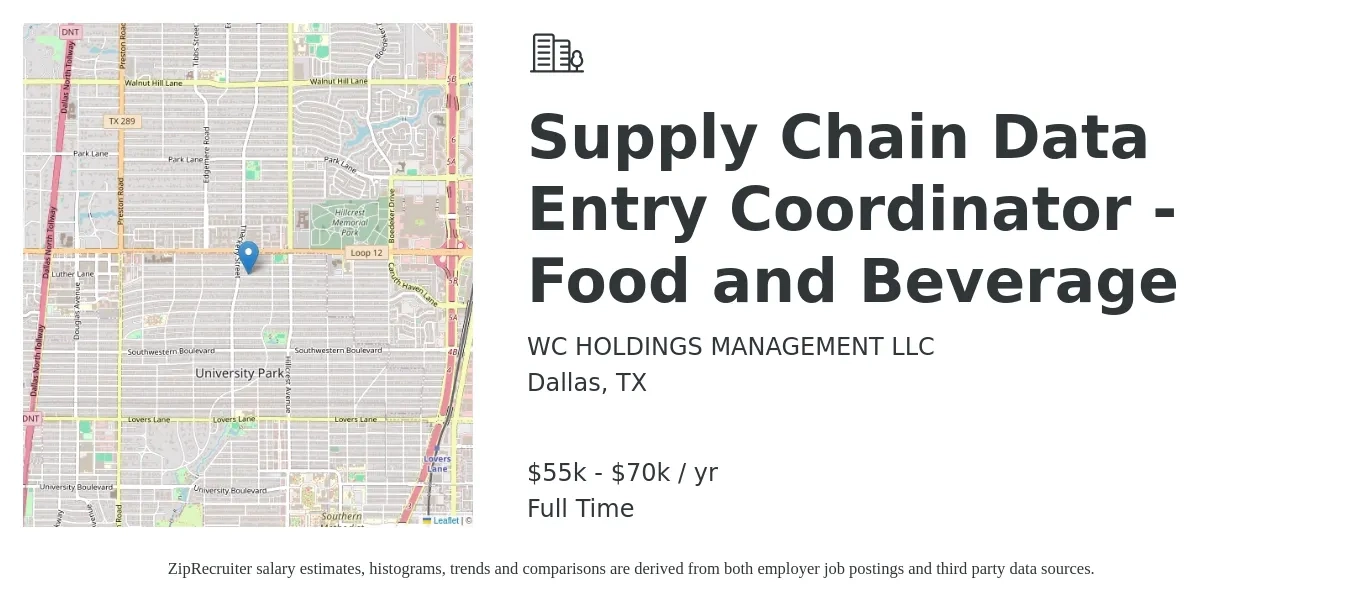 WC HOLDINGS MANAGEMENT LLC job posting for a Supply Chain Data Entry Coordinator - Food and Beverage in Dallas, TX with a salary of $55,000 to $70,000 Yearly with a map of Dallas location.