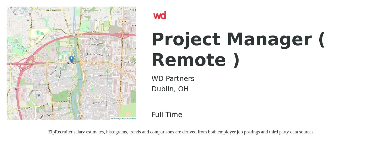 WD Partners job posting for a Project Manager ( Remote ) in Dublin, OH with a salary of $72,400 to $114,900 Yearly with a map of Dublin location.