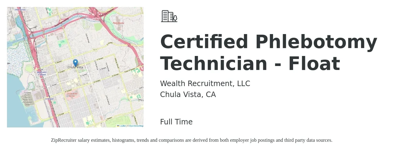 Wealth Recruitment, LLC job posting for a Certified Phlebotomy Technician - Float in Chula Vista, CA with a salary of $21 to $30 Hourly with a map of Chula Vista location.