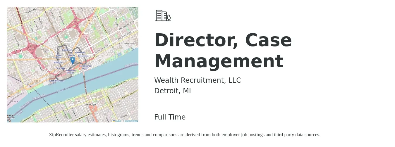 Wealth Recruitment, LLC job posting for a Director, Case Management in Detroit, MI with a salary of $97,000 to $140,100 Yearly with a map of Detroit location.