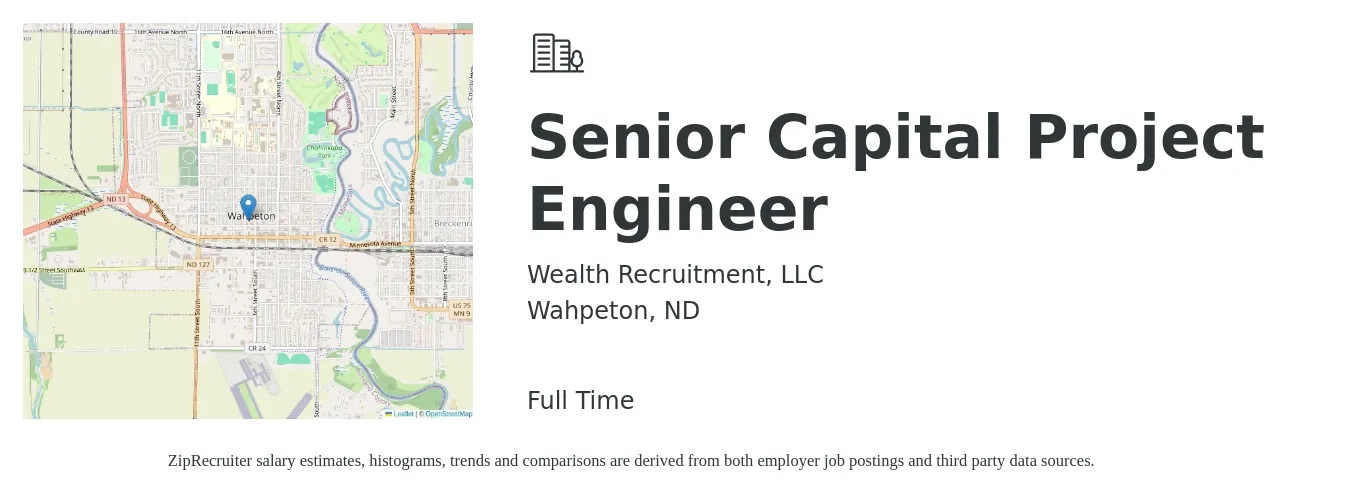 Wealth Recruitment, LLC job posting for a Senior Capital Project Engineer in Wahpeton, ND with a salary of $91,700 to $119,500 Yearly with a map of Wahpeton location.