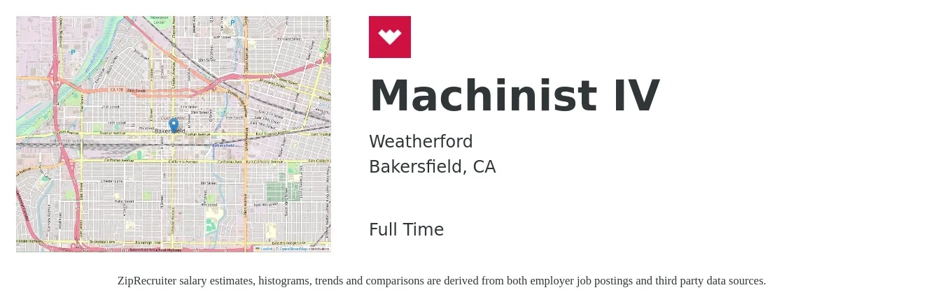 Weatherford job posting for a Machinist IV in Bakersfield, CA with a salary of $21 to $29 Hourly with a map of Bakersfield location.