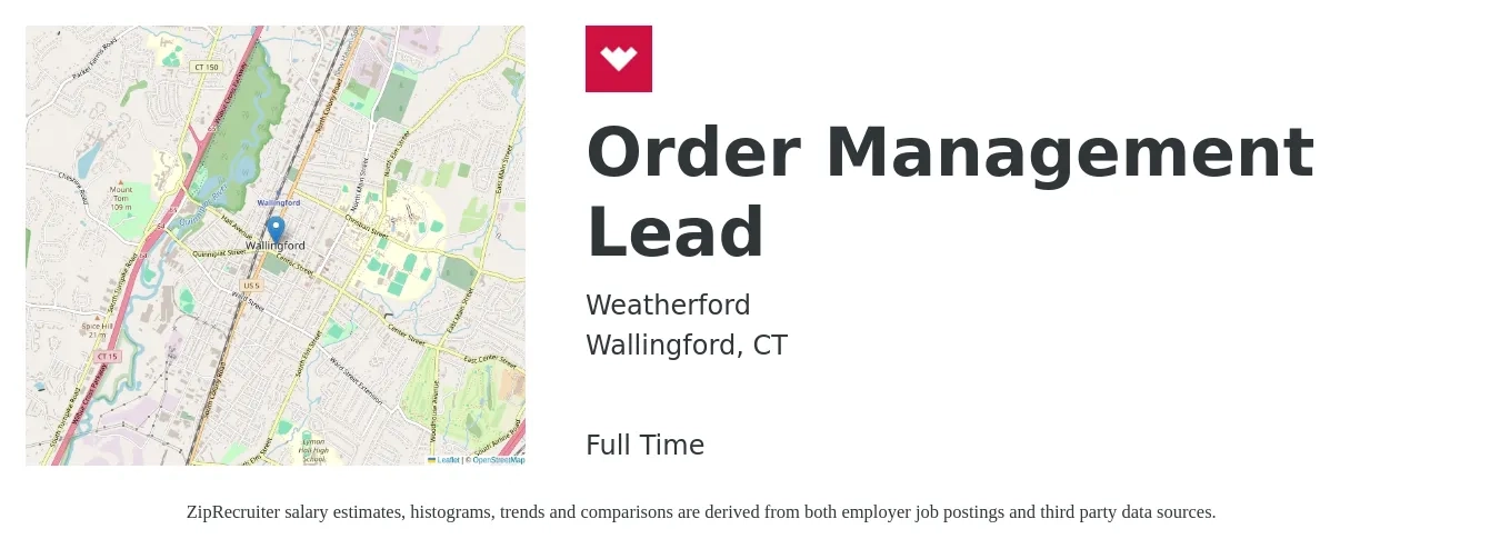 Weatherford job posting for a Order Management Lead in Wallingford, CT with a salary of $66,700 to $140,900 Yearly with a map of Wallingford location.