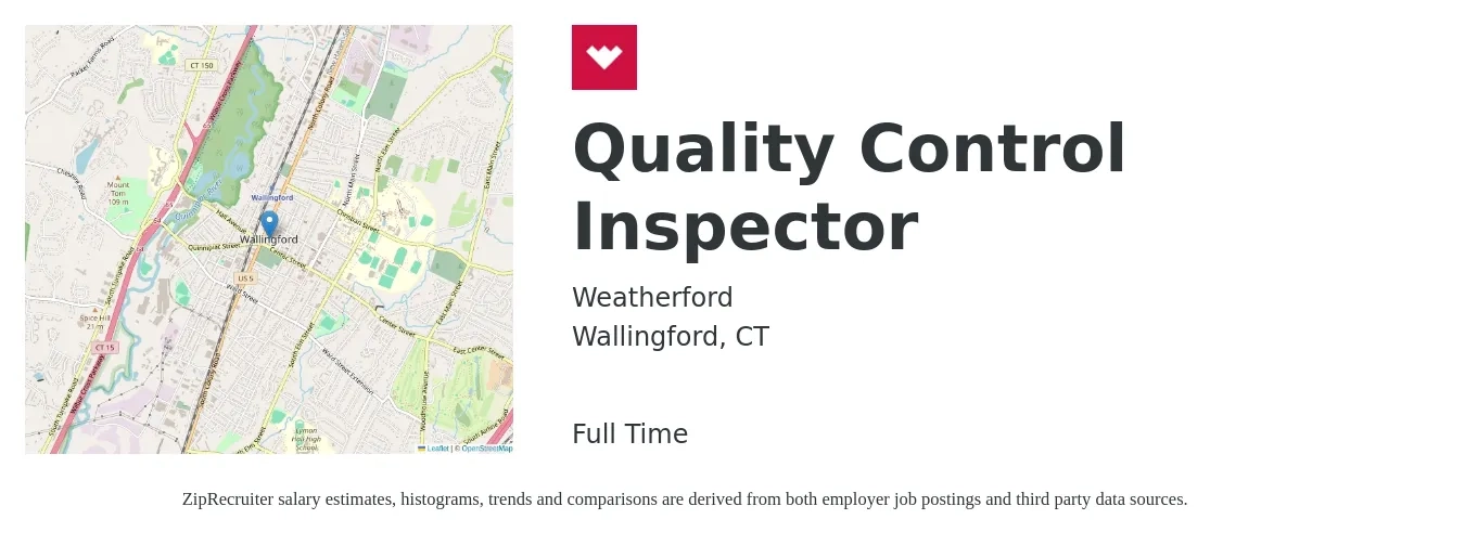 Weatherford job posting for a Quality Control Inspector in Wallingford, CT with a salary of $18 to $25 Hourly with a map of Wallingford location.