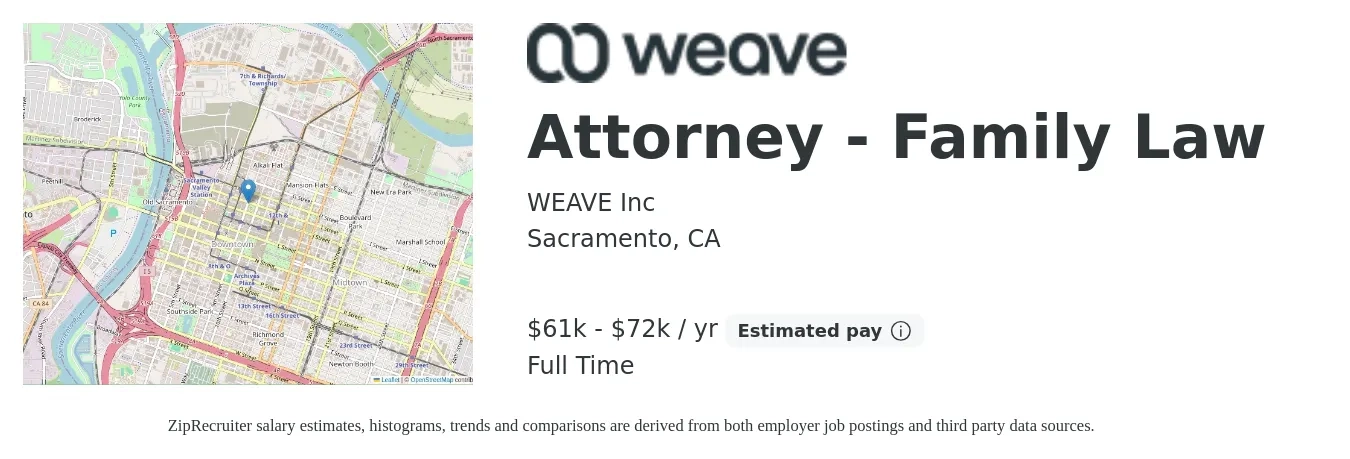 WEAVE Inc job posting for a Attorney - Family Law in Sacramento, CA with a salary of $61,000 to $72,000 Yearly with a map of Sacramento location.
