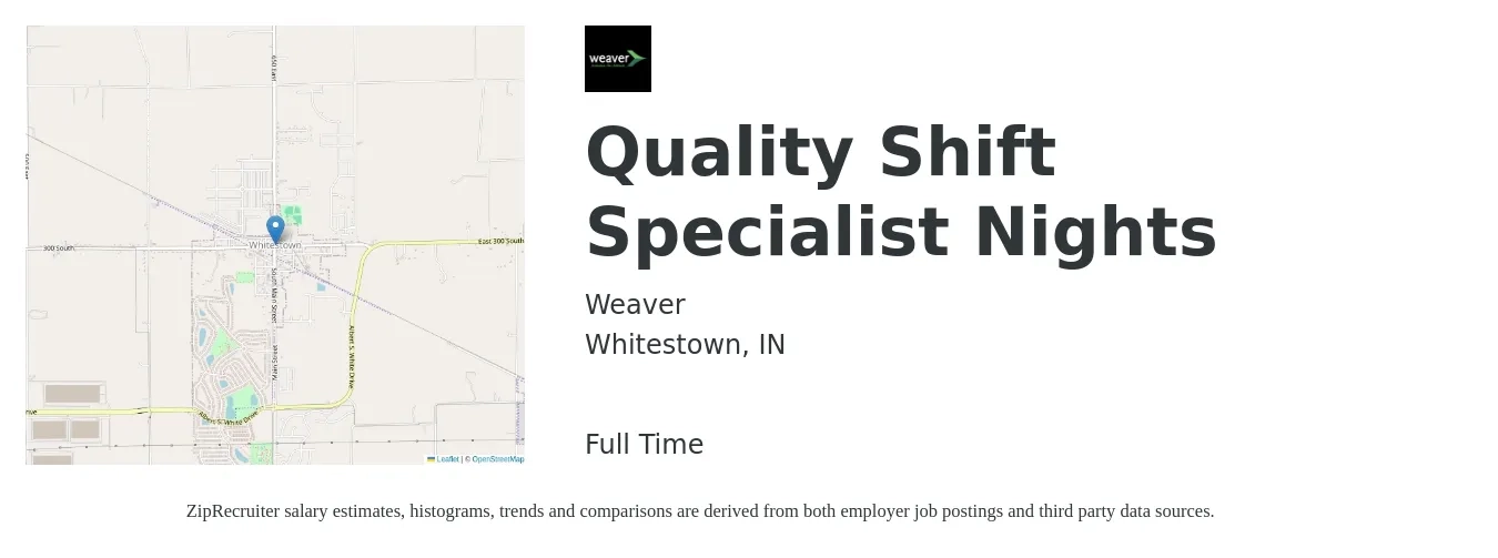 Weaver job posting for a Quality Shift Specialist Nights in Whitestown, IN with a salary of $28 to $43 Hourly with a map of Whitestown location.