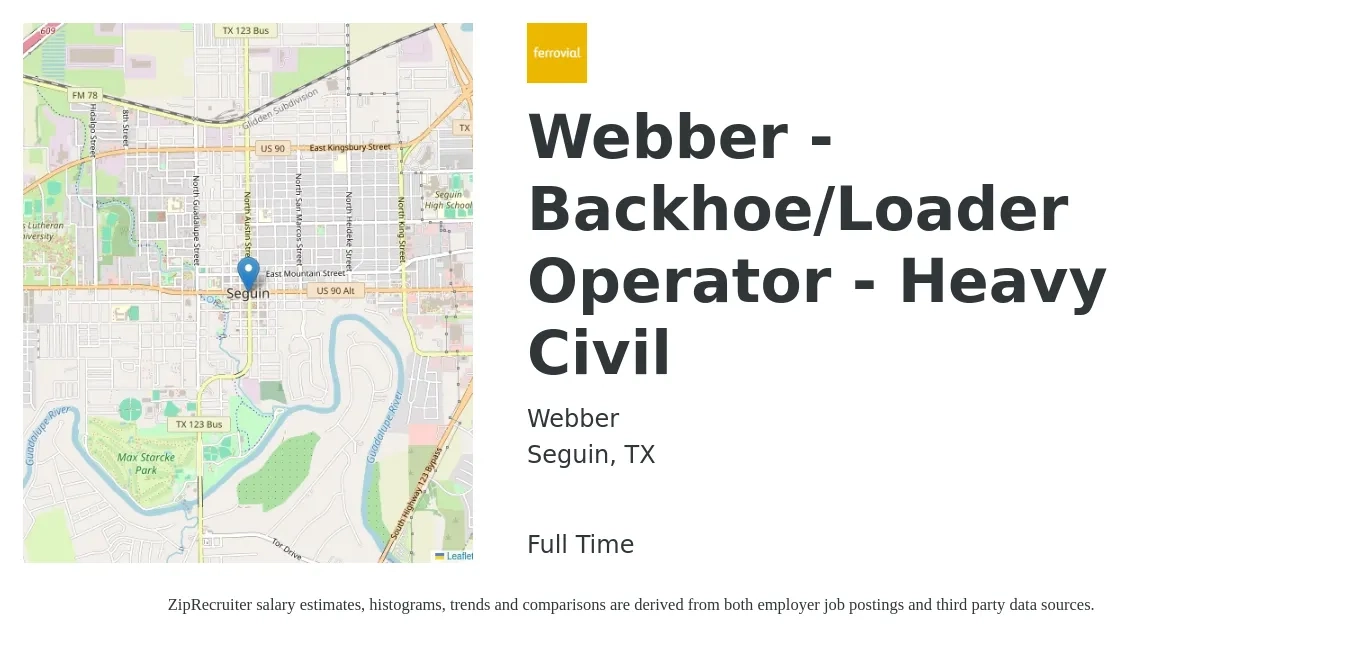 Webber job posting for a Webber - Backhoe/Loader Operator - Heavy Civil in Seguin, TX with a salary of $18 to $25 Hourly with a map of Seguin location.