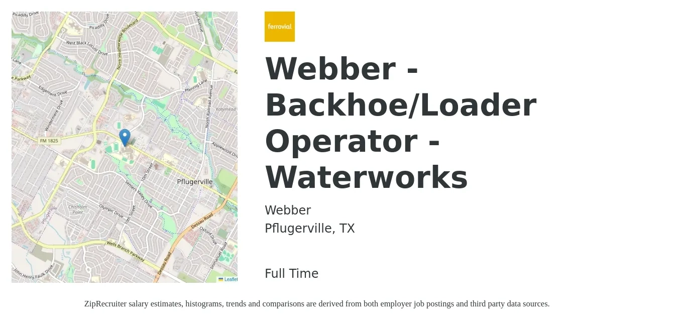 Webber job posting for a Webber - Backhoe/ Loader Operator - Waterworks in Pflugerville, TX with a salary of $19 to $26 Hourly with a map of Pflugerville location.
