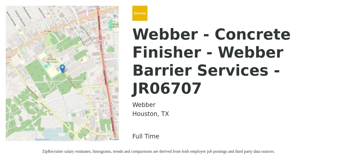 Webber job posting for a Webber - Concrete Finisher - Webber Barrier Services - JR06707 in Houston, TX with a salary of $20 to $27 Hourly with a map of Houston location.