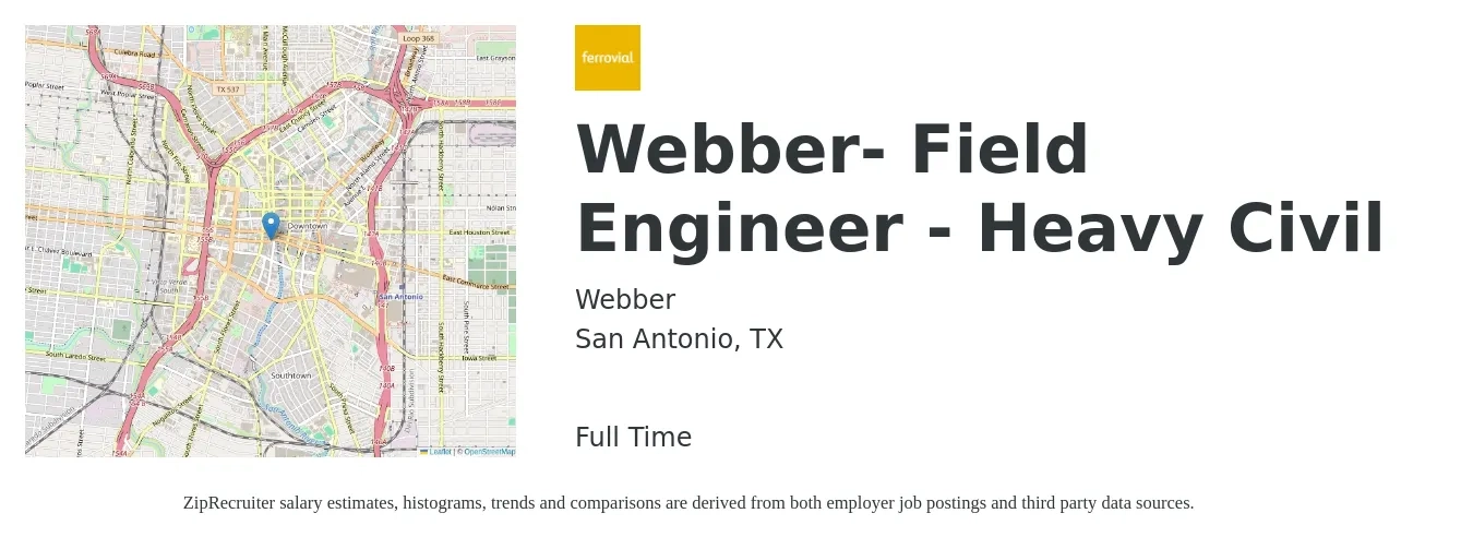 Webber job posting for a Webber- Field Engineer - Heavy Civil in San Antonio, TX with a salary of $22 to $37 Hourly with a map of San Antonio location.