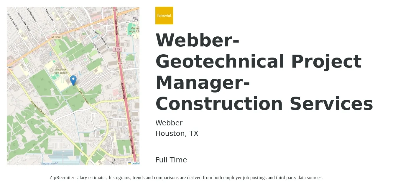 Webber job posting for a Webber- Geotechnical Project Manager- Construction Services in Houston, TX with a salary of $77,300 to $124,600 Yearly with a map of Houston location.