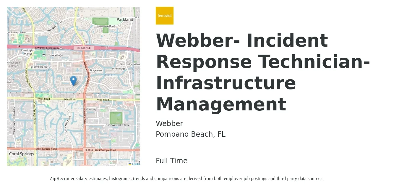 Webber job posting for a Webber- Incident Response Technician- Infrastructure Management in Pompano Beach, FL with a salary of $18 to $24 Hourly with a map of Pompano Beach location.