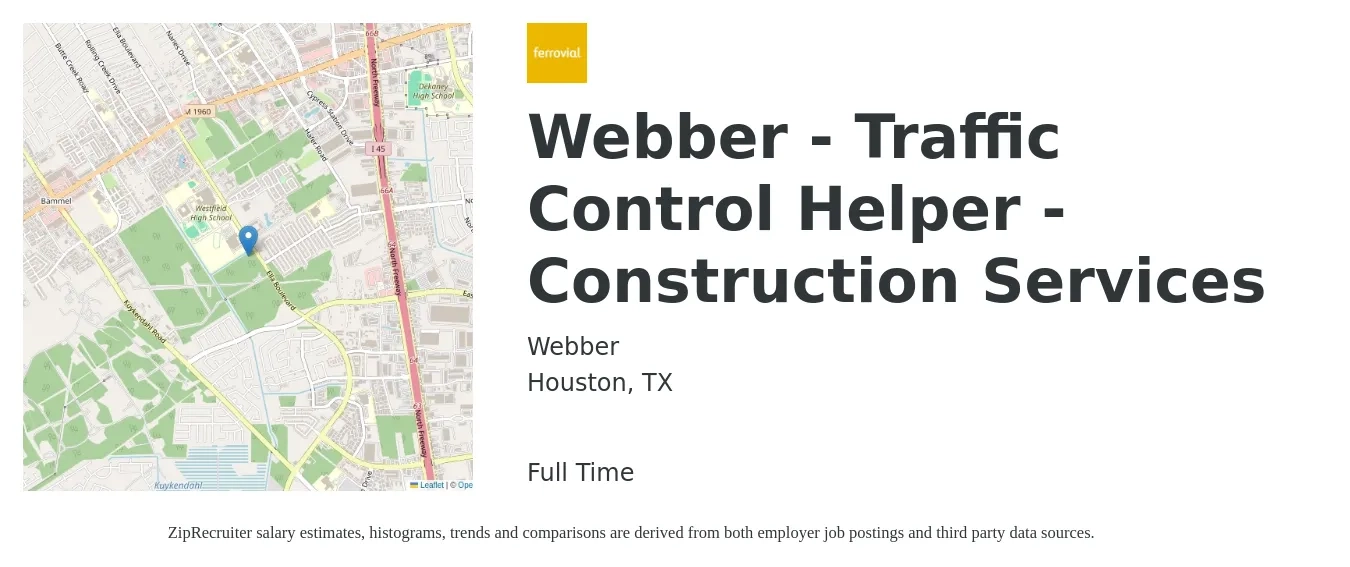 Webber job posting for a Webber - Traffic Control Helper - Construction Services in Houston, TX with a salary of $17 to $22 Hourly with a map of Houston location.