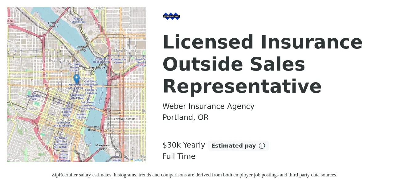 Weber Insurance Agency job posting for a Licensed Insurance Outside Sales Representative in Portland, OR with a salary of $30,000 Yearly with a map of Portland location.