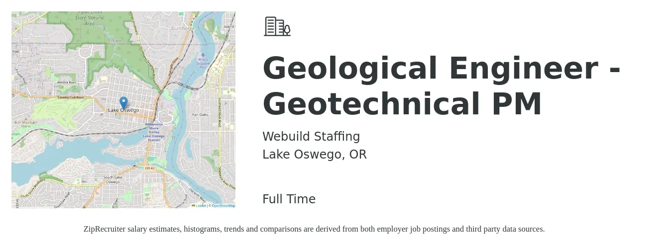 Webuild Staffing job posting for a Geological Engineer - Geotechnical PM in Lake Oswego, OR with a salary of $73,000 to $112,100 Yearly with a map of Lake Oswego location.