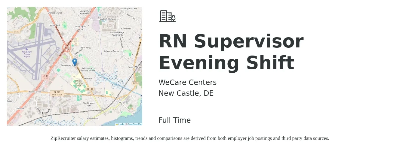 WeCare Centers job posting for a RN Supervisor Evening Shift in New Castle, DE with a salary of $38 to $56 Hourly with a map of New Castle location.