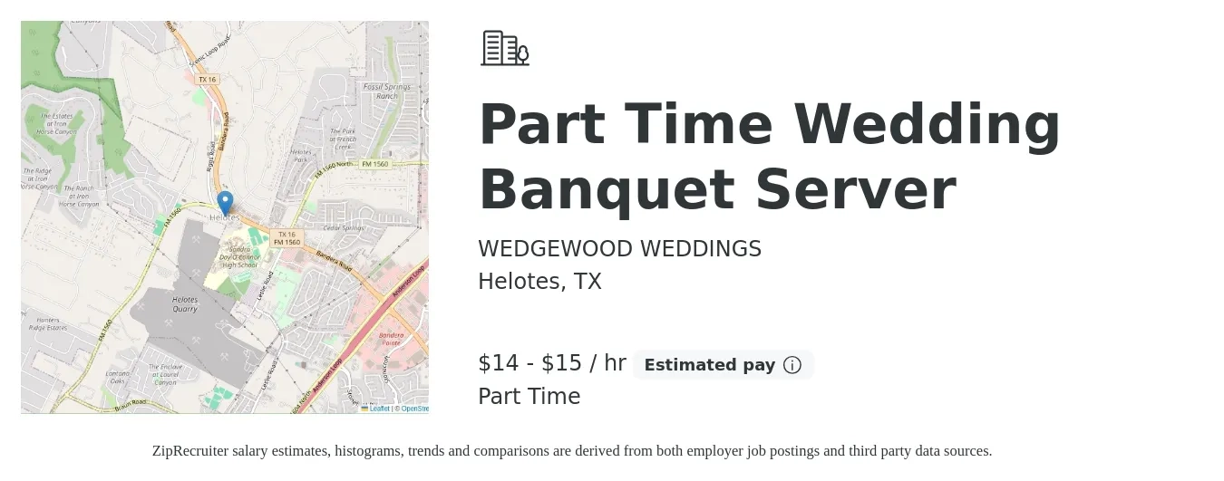 WEDGEWOOD WEDDINGS job posting for a Part Time Wedding Banquet Server in Helotes, TX with a salary of $15 to $16 Hourly with a map of Helotes location.