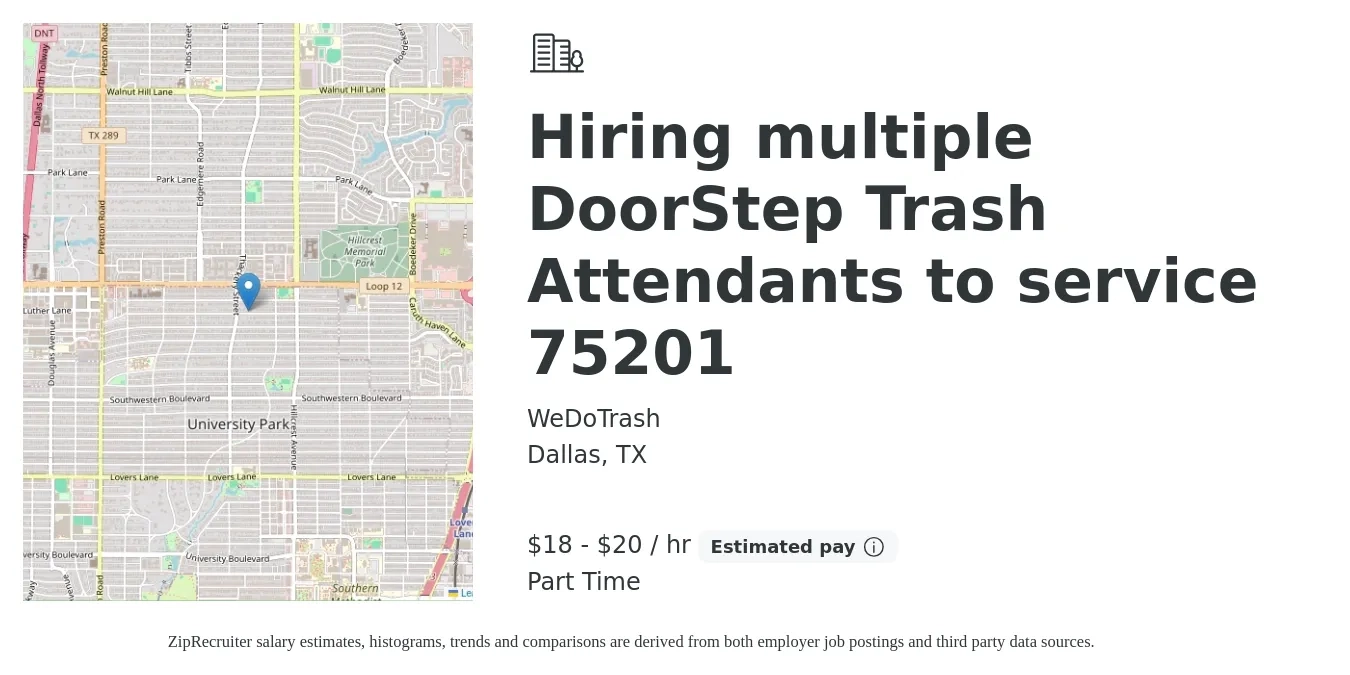 WeDoTrash job posting for a Hiring multiple DoorStep Trash Attendants to service 75201 in Dallas, TX with a salary of $19 to $21 Hourly with a map of Dallas location.