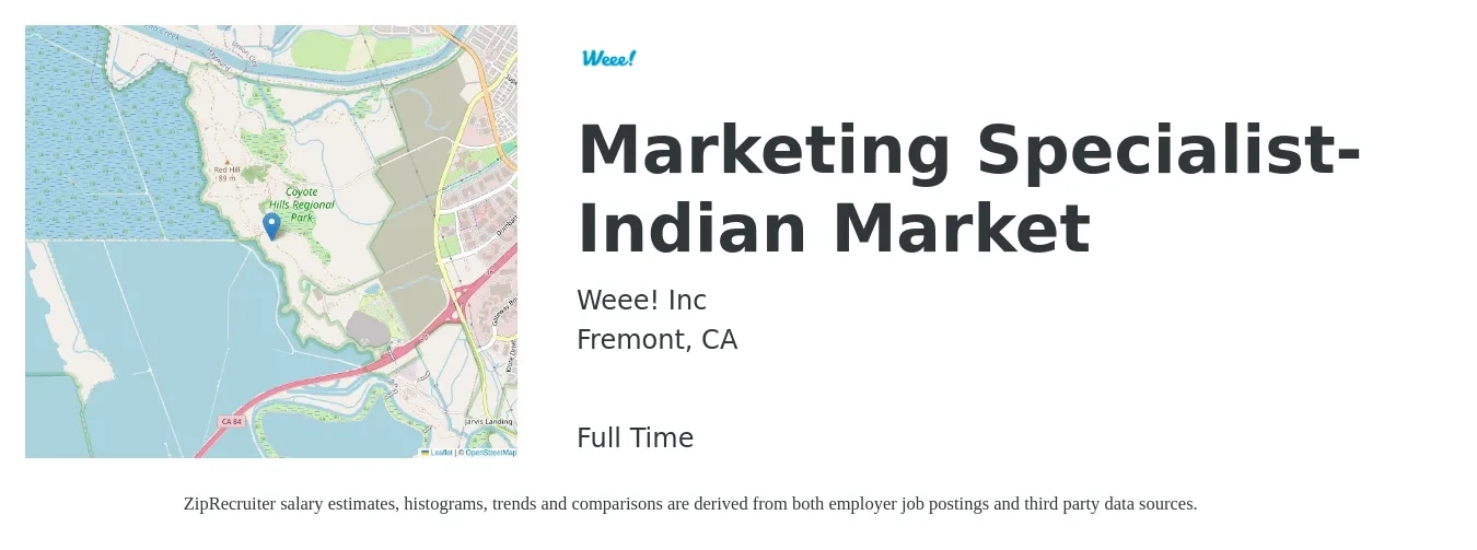 Weee! Inc job posting for a Marketing Specialist-Indian Market in Fremont, CA with a salary of $52,000 to $76,600 Yearly with a map of Fremont location.