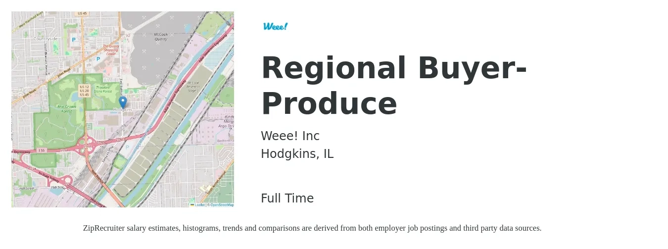 Weee! Inc job posting for a Regional Buyer- Produce in Hodgkins, IL with a salary of $54,600 to $78,400 Yearly with a map of Hodgkins location.