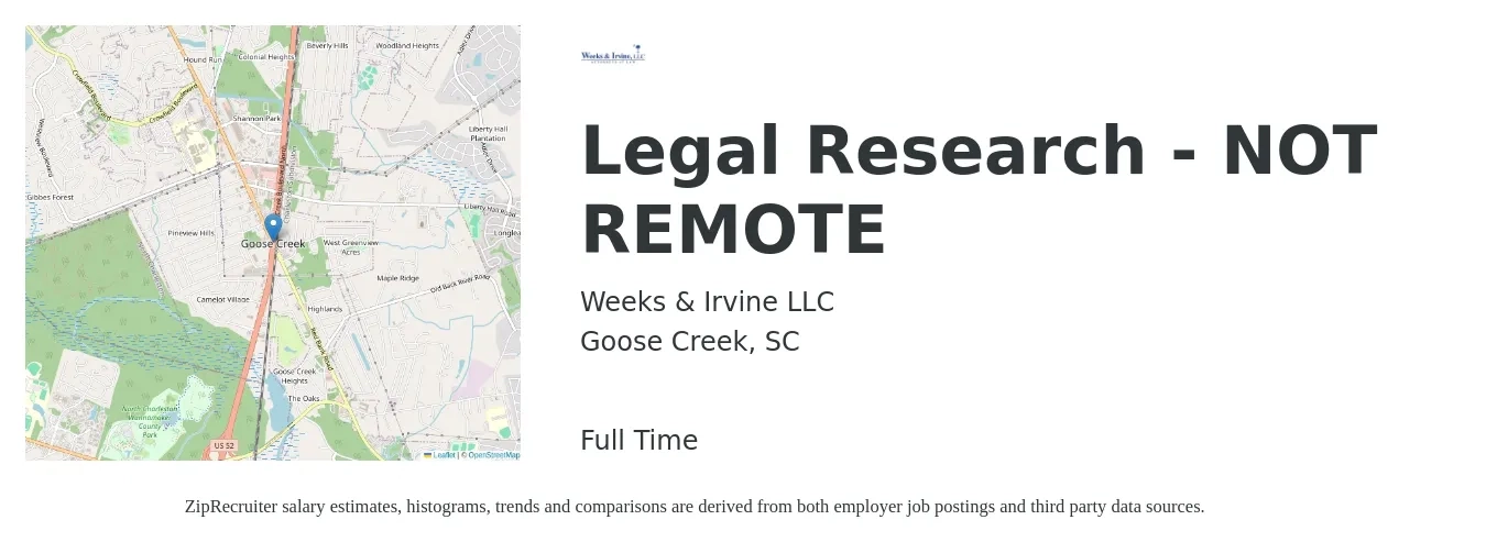 Weeks & Irvine LLC job posting for a Legal Research - NOT REMOTE in Goose Creek, SC with a salary of $11 to $33 Hourly with a map of Goose Creek location.
