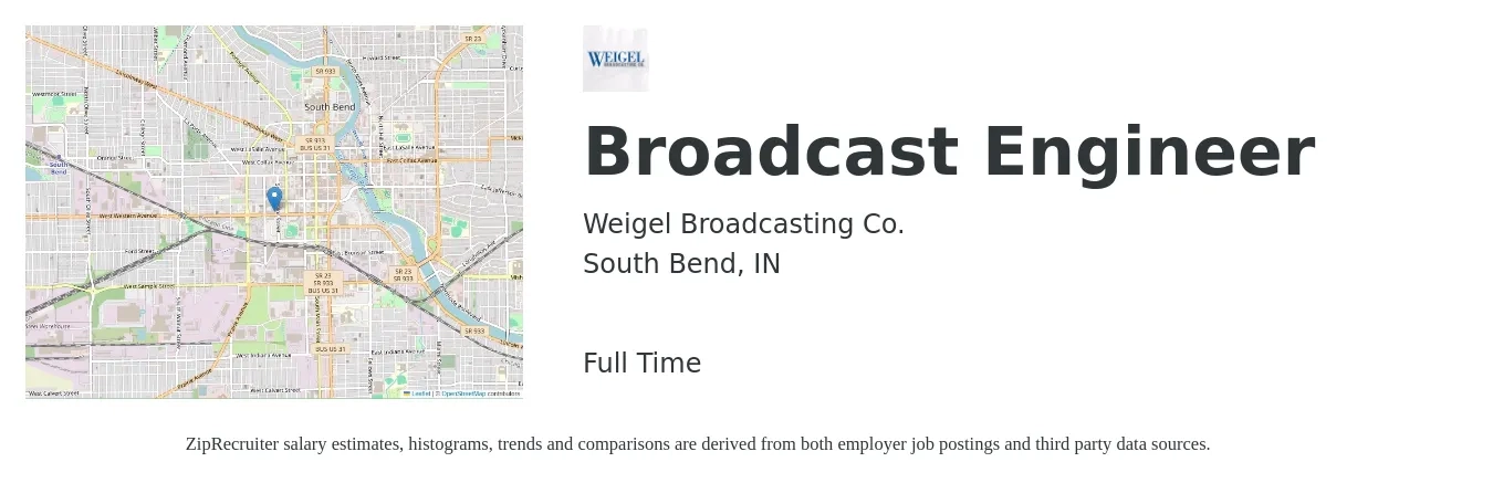 Weigel Broadcasting Co. job posting for a Broadcast Engineer in South Bend, IN with a salary of $62,900 to $109,700 Yearly with a map of South Bend location.