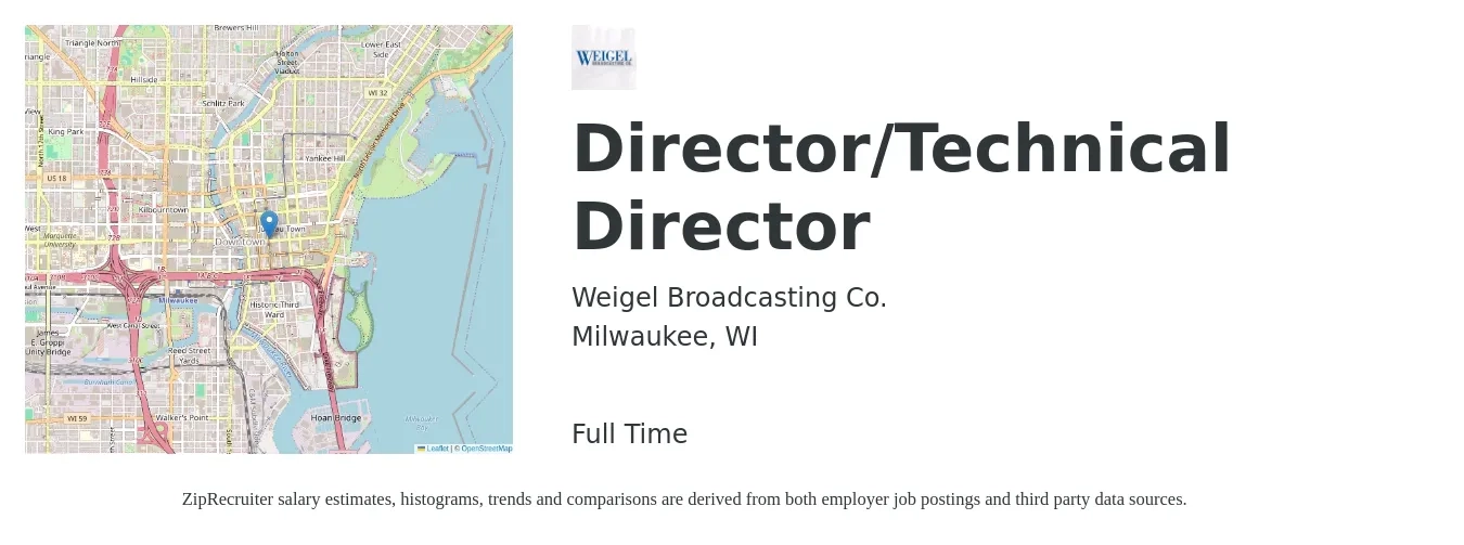 Weigel Broadcasting Co. job posting for a Director/Technical Director in Milwaukee, WI with a salary of $66,900 to $152,100 Yearly with a map of Milwaukee location.