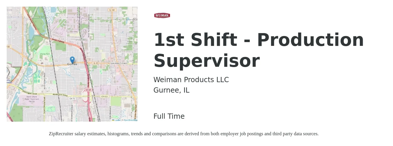 Weiman Products LLC job posting for a 1st Shift - Production Supervisor in Gurnee, IL with a salary of $53,700 to $77,300 Yearly with a map of Gurnee location.