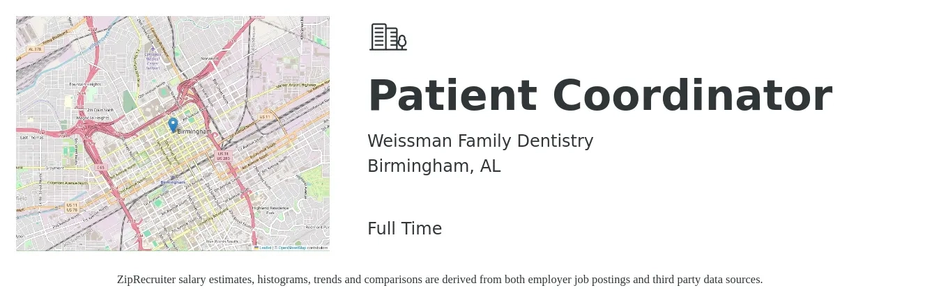 Weissman Family Dentistry job posting for a Patient Coordinator in Birmingham, AL with a salary of $16 Hourly with a map of Birmingham location.