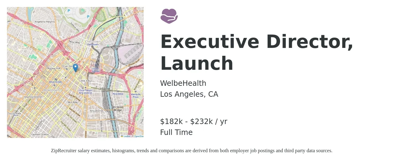 WelbeHealth job posting for a Executive Director, Launch in Los Angeles, CA with a salary of $182,160 to $232,232 Yearly with a map of Los Angeles location.