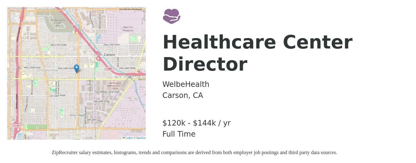 WelbeHealth job posting for a Healthcare Center Director in Carson, CA with a salary of $120,165 to $144,198 Yearly with a map of Carson location.