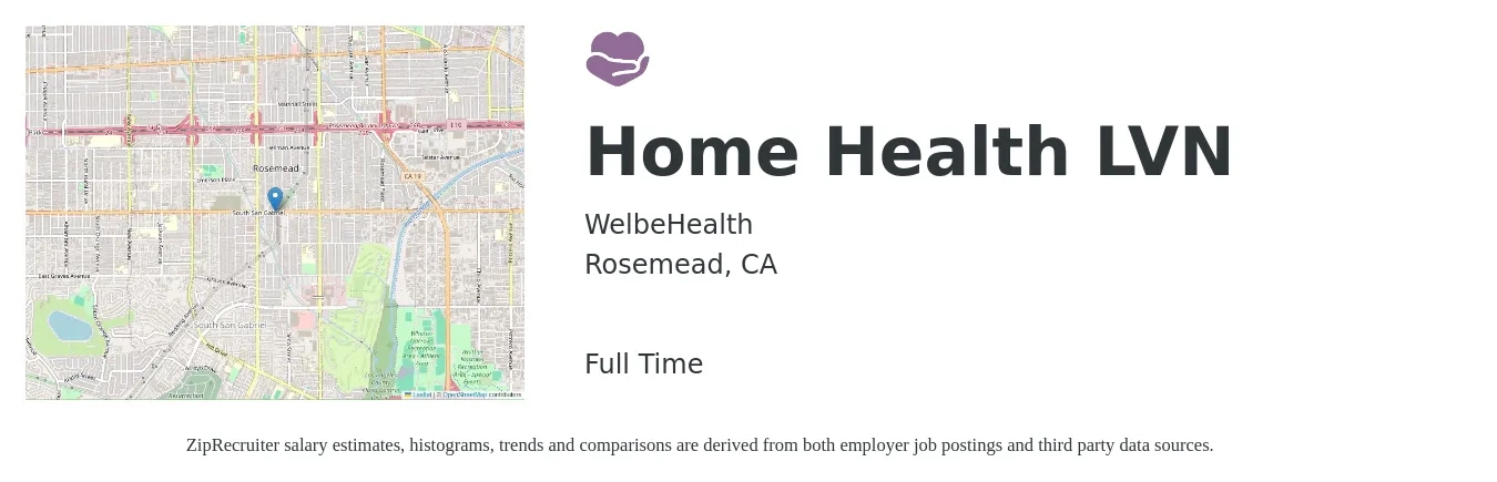 WelbeHealth job posting for a Home Health LVN in Rosemead, CA with a salary of $33 to $39 Hourly with a map of Rosemead location.