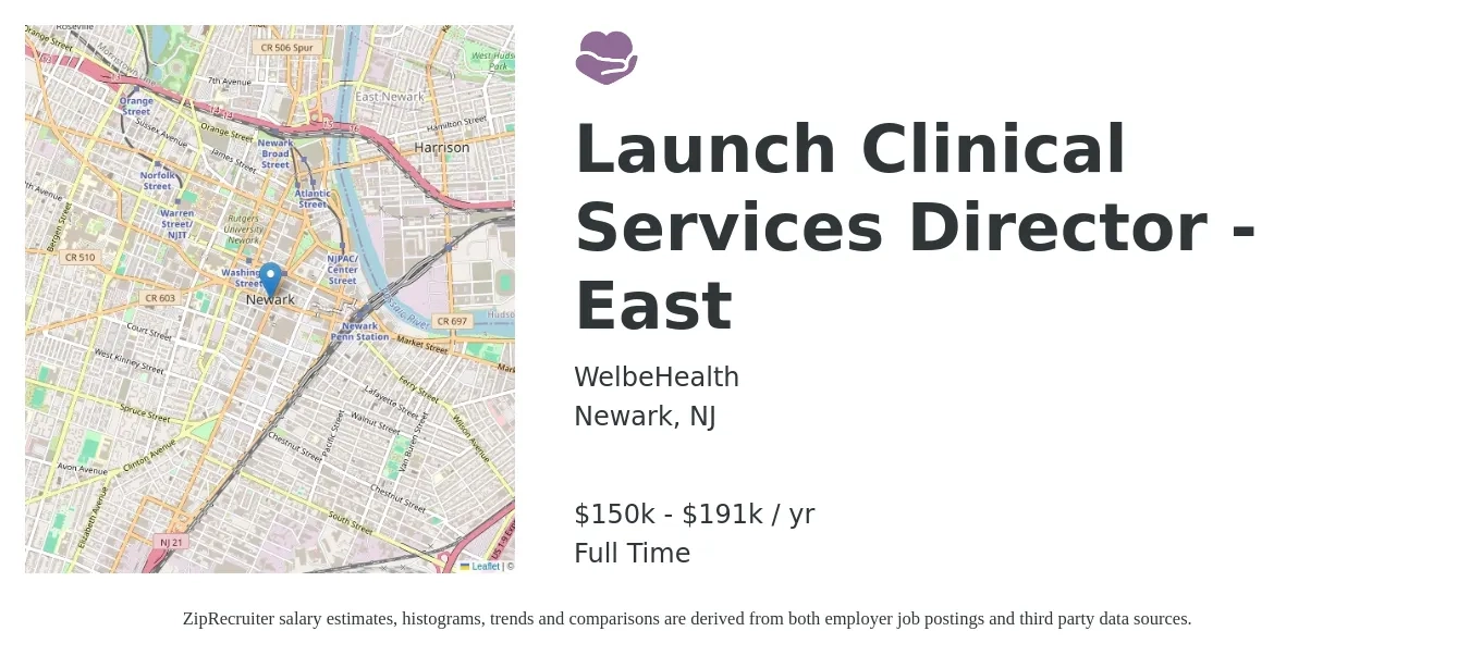 WelbeHealth job posting for a Launch Clinical Services Director - East in Newark, NJ with a salary of $150,000 to $191,927 Yearly with a map of Newark location.