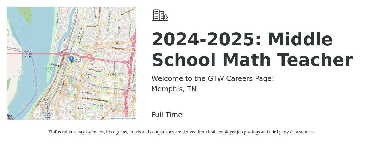 Welcome to the GTW Careers Page! job posting for a 2024-2025: Middle School Math Teacher in Memphis, TN with a salary of $45,700 to $59,300 Yearly with a map of Memphis location.
