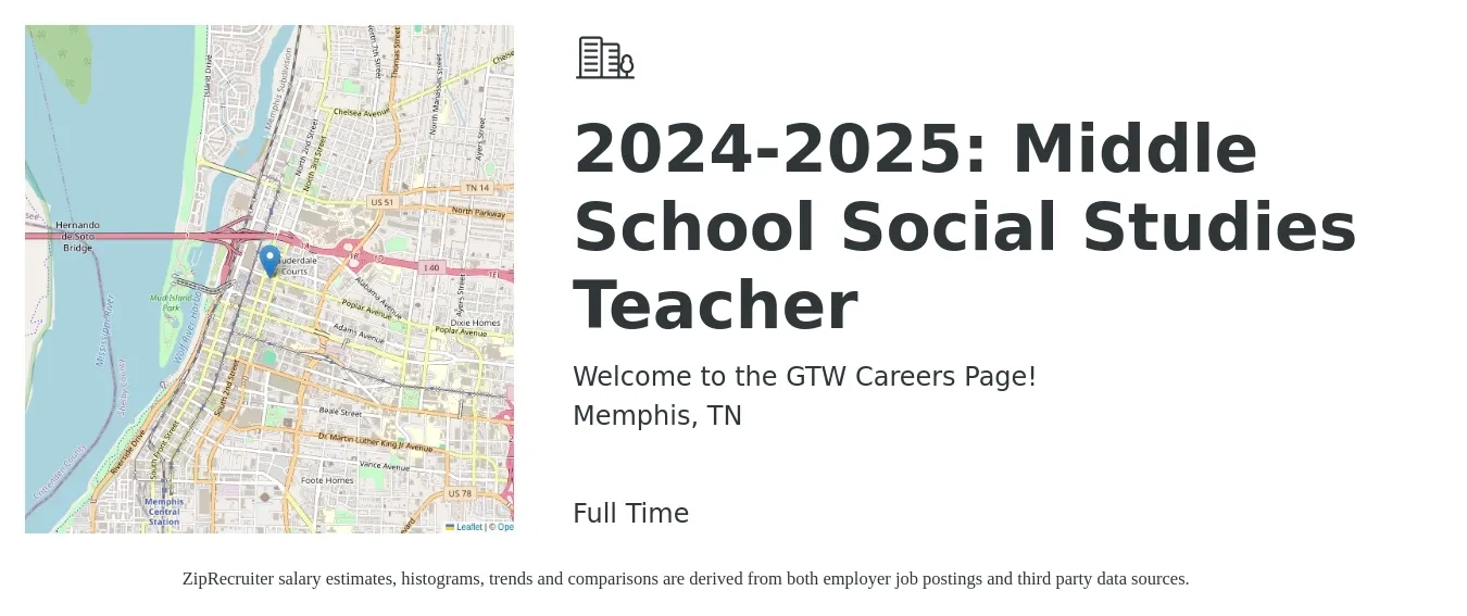 Welcome to the GTW Careers Page! job posting for a 2024-2025: Middle School Social Studies Teacher in Memphis, TN with a salary of $43,700 to $59,300 Yearly with a map of Memphis location.
