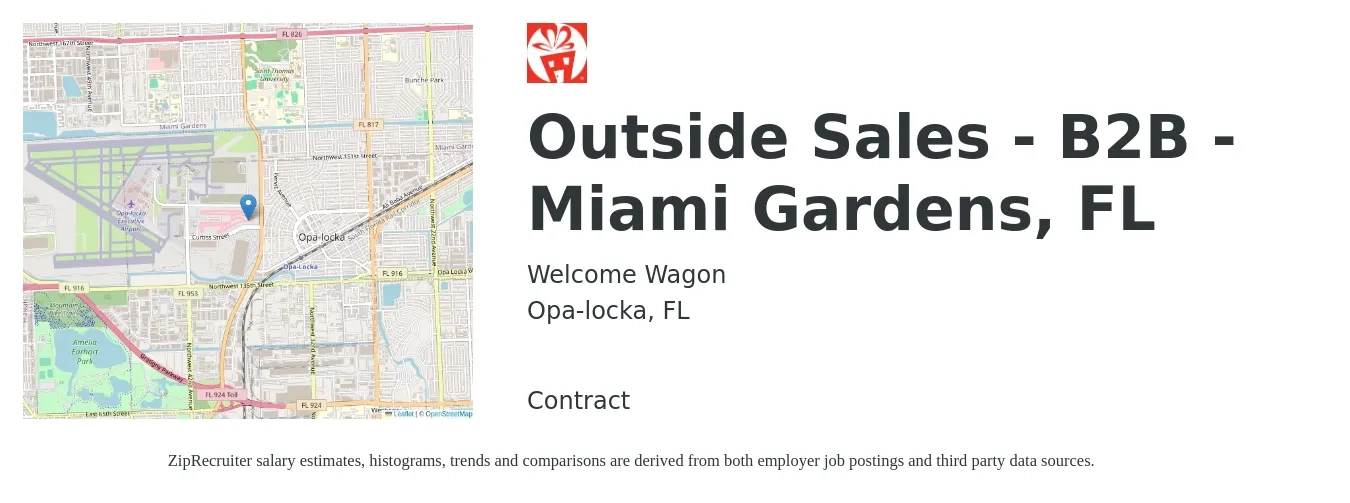 Welcome Wagon job posting for a Outside Sales - B2B - Miami Gardens, FL in Opa-locka, FL with a salary of $48,800 to $83,700 Yearly with a map of Opa-locka location.
