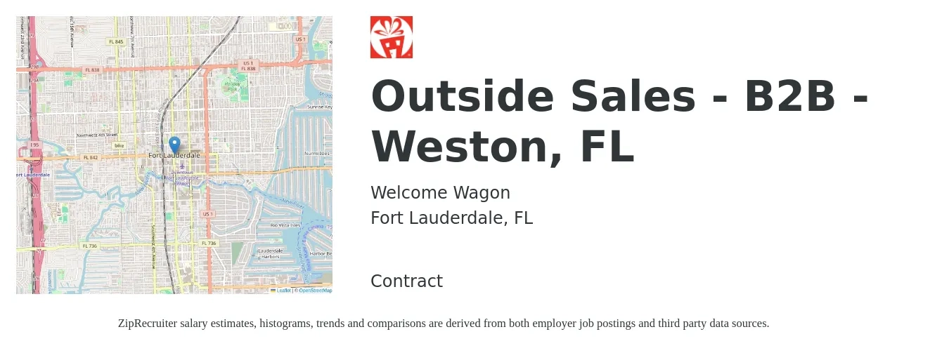 Welcome Wagon job posting for a Outside Sales - B2B - Weston, FL in Fort Lauderdale, FL with a salary of $50,000 to $85,700 Yearly with a map of Fort Lauderdale location.