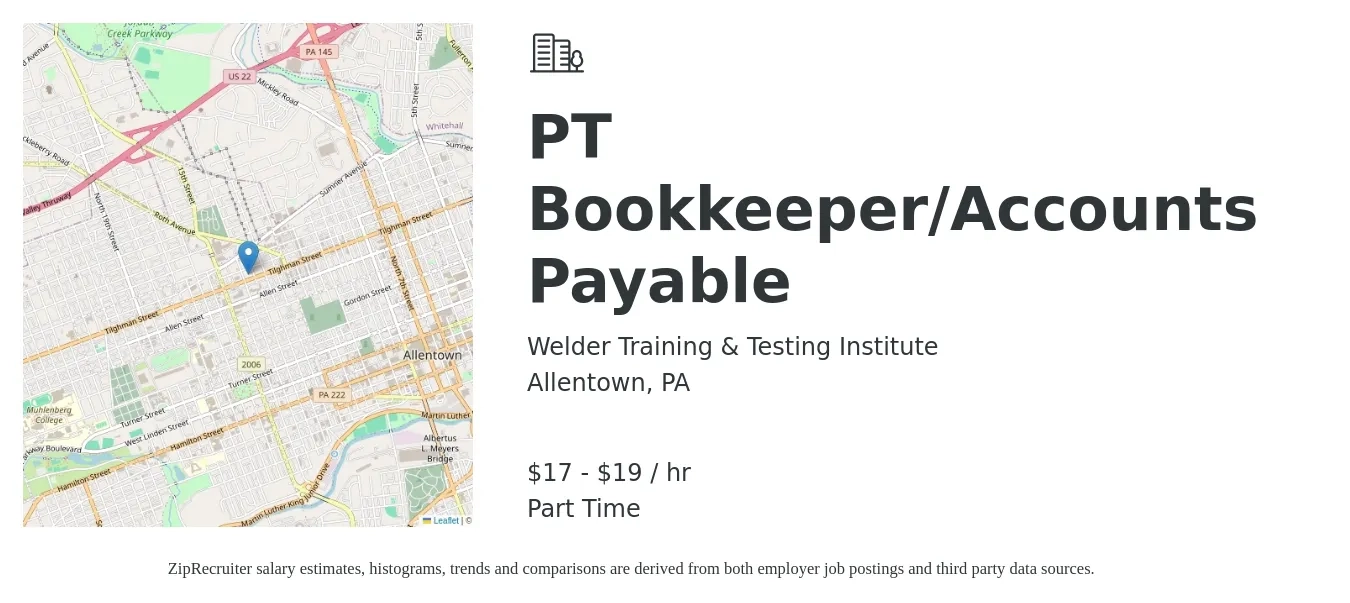 Welder Training & Testing Institute job posting for a PT Bookkeeper/Accounts Payable in Allentown, PA with a salary of $18 to $20 Hourly with a map of Allentown location.