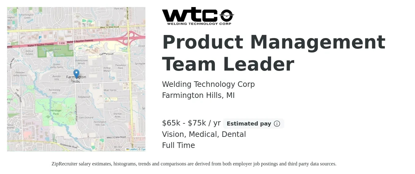 Welding Technology Corp job posting for a Product Management Team Leader in Farmington Hills, MI with a salary of $65,000 to $75,000 Yearly and benefits including vision, dental, life_insurance, medical, and pto with a map of Farmington Hills location.