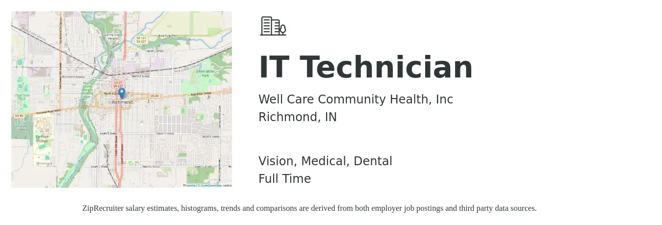 Well Care Community Health, Inc job posting for a IT Technician in Richmond, IN with a salary of $33,500 to $49,100 Yearly and benefits including dental, life_insurance, medical, retirement, and vision with a map of Richmond location.